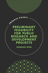 Preliminary Feasibility for Public Research & Development Projects hind ja info | Majandusalased raamatud | kaup24.ee