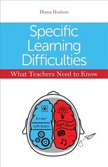 Specific Learning Difficulties - What Teachers Need to Know hind ja info | Ühiskonnateemalised raamatud | kaup24.ee