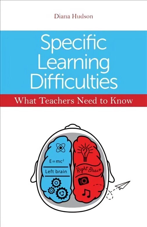 Specific Learning Difficulties - What Teachers Need to Know цена и информация | Ühiskonnateemalised raamatud | kaup24.ee