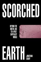 Scorched Earth: Beyond the Digital Age to a Post-Capitalist World цена и информация | Книги по социальным наукам | kaup24.ee