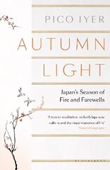 Autumn Light: Japan's Season of Fire and Farewells цена и информация | Поэзия | kaup24.ee