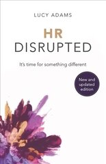 HR Disrupted: It's time for something different (2nd Edition) 2nd Edition цена и информация | Книги по экономике | kaup24.ee
