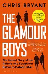 Glamour Boys: The Secret Story of the Rebels who Fought for Britain to Defeat Hitler цена и информация | Поэзия | kaup24.ee