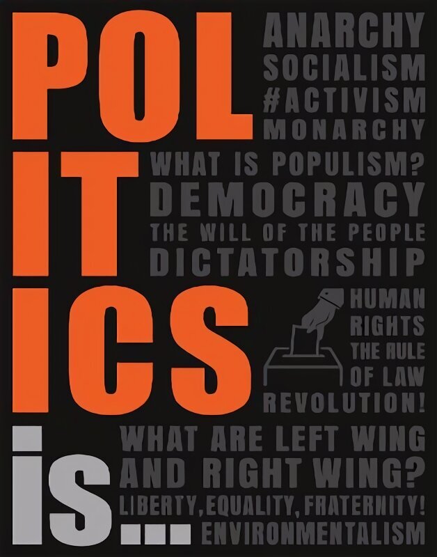 Politics Is... hind ja info | Ühiskonnateemalised raamatud | kaup24.ee