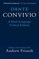 Dante: Convivio: A Dual-Language Critical Edition New edition цена и информация | Поэзия | kaup24.ee