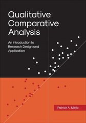 Qualitative Comparative Analysis: An Introduction to Research Design and Application цена и информация | Книги по социальным наукам | kaup24.ee