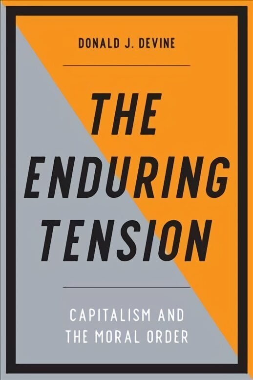 Enduring Tension: Capitalism and the Moral Order цена и информация | Majandusalased raamatud | kaup24.ee