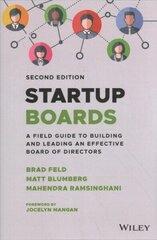 Startup Boards: A Field Guide to Building and Lead ing an Effective Board of Directors, 2nd Edition: A Field Guide to Building and Leading an Effective Board of Directors 2nd Edition hind ja info | Majandusalased raamatud | kaup24.ee