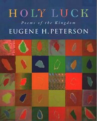 Holy Luck: Poems of the Kingdom цена и информация | Поэзия | kaup24.ee