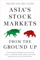 Asia's Stock Markets from the Ground Up: Lessons from Building the First ASEAN Digital Bank hind ja info | Majandusalased raamatud | kaup24.ee