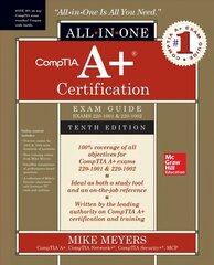 CompTIA Aplus Certification All-in-One Exam Guide, Tenth Edition (Exams 220-1001 & 220-1002) 10th edition цена и информация | Книги по экономике | kaup24.ee