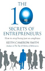 10 Secrets of Entrepreneurs: How to stop being just an employee цена и информация | Книги по экономике | kaup24.ee