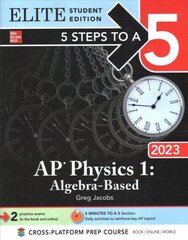 5 Steps to a 5: AP Physics 1: Algebra-Based 2023 Elite Student Edition hind ja info | Majandusalased raamatud | kaup24.ee