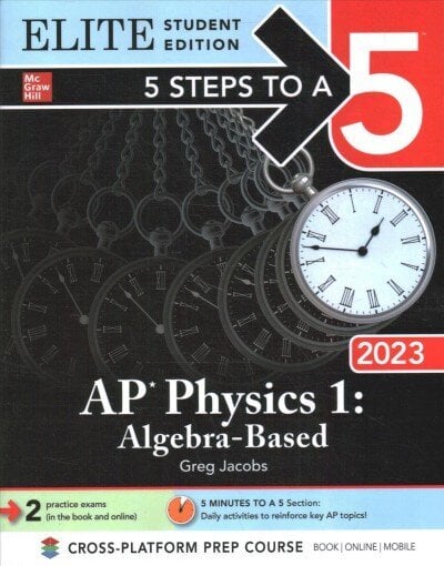 5 Steps to a 5: AP Physics 1: Algebra-Based 2023 Elite Student Edition цена и информация | Majandusalased raamatud | kaup24.ee