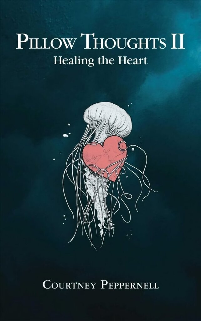 Pillow Thoughts II: Healing the Heart цена и информация | Luule | kaup24.ee