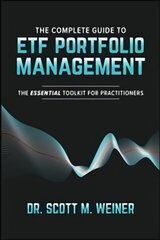 Complete Guide to ETF Portfolio Management: The Essential Toolkit for Practitioners цена и информация | Книги по экономике | kaup24.ee