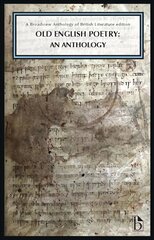 Old English Poetry: An Anthology hind ja info | Luule | kaup24.ee