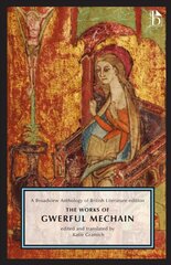 Works of Gwerful Mechain: A Broadview Anthology of British Literature Edition цена и информация | Поэзия | kaup24.ee