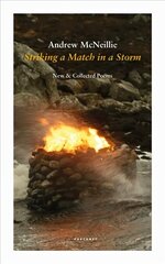 Striking a Match in a Storm: New and Collected Poems hind ja info | Luule | kaup24.ee