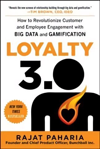 Loyalty 3.0: How to Revolutionize Customer and Employee Engagement with Big Data and Gamification hind ja info | Majandusalased raamatud | kaup24.ee