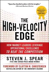 High-Velocity Edge: How Market Leaders Leverage Operational Excellence to Beat the Competition: How Market Leaders Leverage Operational Excellence to Beat the Competition 2nd edition цена и информация | Книги по экономике | kaup24.ee