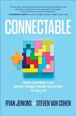 Connectable: How Leaders Can Move Teams From Isolated to All In hind ja info | Majandusalased raamatud | kaup24.ee