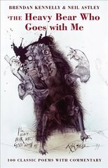 Heavy Bear Who Goes With Me: 100 classic poems with commentary hind ja info | Luule | kaup24.ee
