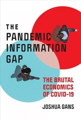 Pandemic Information Gap and the Brutal Economics of COVID-19 hind ja info | Majandusalased raamatud | kaup24.ee