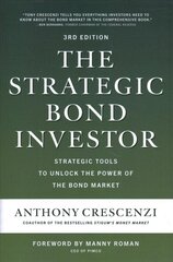 Strategic Bond Investor, Third Edition: Strategic Tools to Unlock the Power of the Bond Market 3rd edition hind ja info | Majandusalased raamatud | kaup24.ee