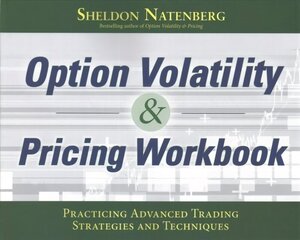 Option Volatility & Pricing Workbook: Practicing Advanced Trading Strategies and Techniques hind ja info | Majandusalased raamatud | kaup24.ee