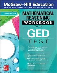 McGraw-Hill Education Mathematical Reasoning Workbook for the GED Test, Fourth Edition 4th edition hind ja info | Majandusalased raamatud | kaup24.ee