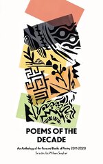 Poems of the Decade 2011-2020: An Anthology of the Forward Books of Poetry 2011-2020 Main hind ja info | Luule | kaup24.ee