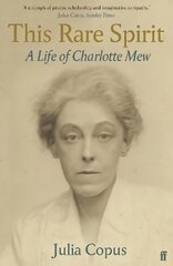 This Rare Spirit: A Life of Charlotte Mew Main hind ja info | Luule | kaup24.ee