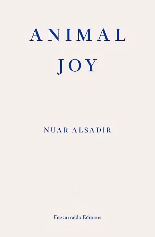 Animal Joy: A Book of Laughter and Resuscitation hind ja info | Luule | kaup24.ee