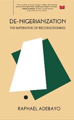 De-Nigerianization: The Imperative of Re-conditioning цена и информация | Поэзия | kaup24.ee