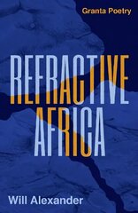 Refractive Africa: Ballet of the Forgotten цена и информация | Поэзия | kaup24.ee