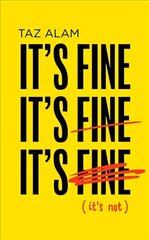 It's Fine, It's Fine, It's Fine: It'S Not hind ja info | Luule | kaup24.ee