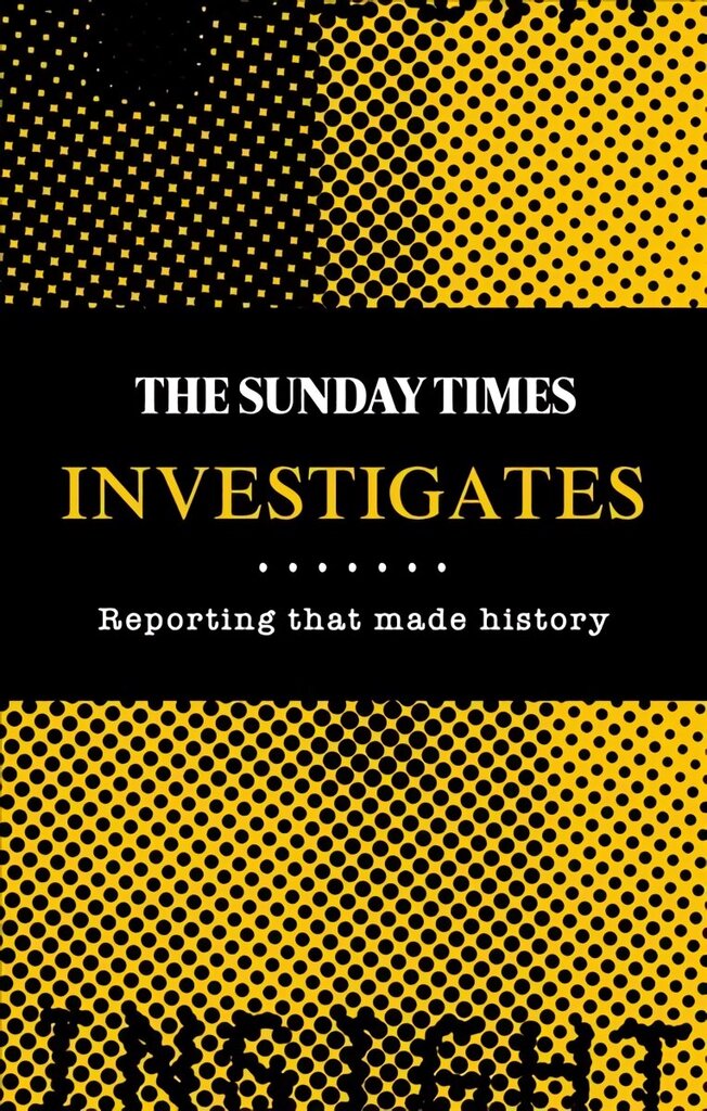 Sunday Times Investigates: Reporting That Made History hind ja info | Luule | kaup24.ee