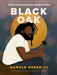 Black Oak: Odes Celebrating Powerful Black Men hind ja info | Luule | kaup24.ee