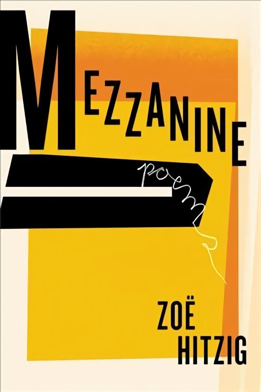 Mezzanine: Poems цена и информация | Luule | kaup24.ee