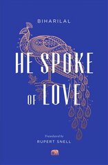 He Spoke of Love: Selected Poems from the Satsai hind ja info | Luule | kaup24.ee