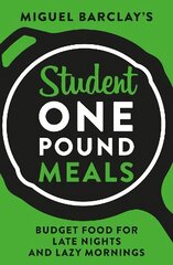 Student One Pound Meals: Budget Food for Late Nights and Lazy Mornings цена и информация | Поэзия | kaup24.ee