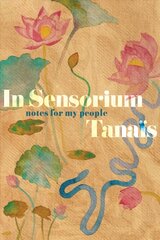 In Sensorium: Notes for My People hind ja info | Luule | kaup24.ee