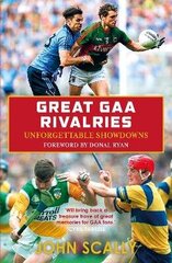 Great GAA Rivalries: Unforgettable Showdowns цена и информация | Книги о питании и здоровом образе жизни | kaup24.ee