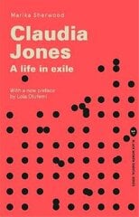Claudia Jones: A Life in Exile 2nd New edition hind ja info | Elulooraamatud, biograafiad, memuaarid | kaup24.ee