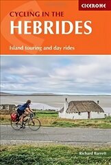 Cycling in the Hebrides: Island touring and day rides including The Hebridean Way 2nd Revised edition hind ja info | Tervislik eluviis ja toitumine | kaup24.ee