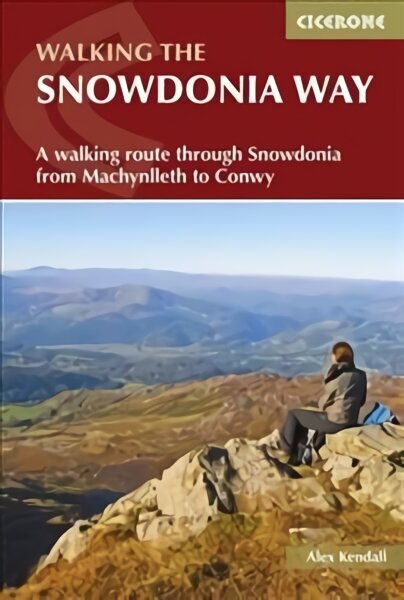 Snowdonia Way: A walking route through Snowdonia from Machynlleth to Conwy hind ja info | Tervislik eluviis ja toitumine | kaup24.ee