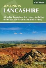 Walking in Lancashire: 40 walks throughout the county including the Forest of Bowland and Ribble Valley 3rd Revised edition цена и информация | Путеводители, путешествия | kaup24.ee
