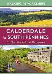 Calderdale & South Pennines: In the Yorkshire Pennines цена и информация | Книги о питании и здоровом образе жизни | kaup24.ee