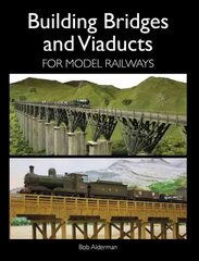 Building Bridges and Viaducts for Model Railways hind ja info | Tervislik eluviis ja toitumine | kaup24.ee